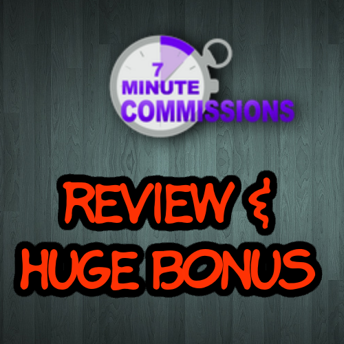 7 Minute Commissions Review and [HUGE] Bonus | Real Review